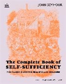 John Seymour, Will Sutherland - The Complete Book of Self-Sufficiency