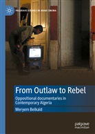 Meryem Belkaïd - From Outlaw to Rebel