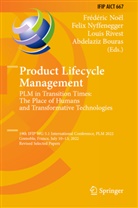 Abdelaziz Bouras, Frédéric Noël, Felix Nyffenegger, Louis Rivest, Louis Rivest et al - Product Lifecycle Management. PLM in Transition Times: The Place of Humans and Transformative Technologies