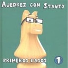 Daniel Elguezábal Varela, José Andrés de Mingo Matías - Ajedrez con Stauty : primeros pasos