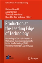Thomas Bauernhansl, Thomas Bauernhansl et al, Mathias Liewald, Hans-Christian Möhring, Alexander Verl - Production at the Leading Edge of Technology