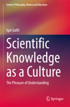 Igal Galili - Scientific Knowledge as a Culture