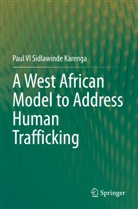 Paul V I Sidlawinde Karenga, Paul V. I. Sidlawinde Karenga, Paul V.I. Sidlawinde Karenga - A West African Model to Address Human Trafficking