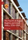 Katerina Lagos - The Fourth of August Regime and Greek Jewry, 1936-1941