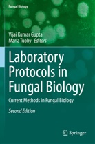 Vijai Kumar Gupta, Vijai Kumar Gupta, Tuohy, Maria Tuohy - Laboratory Protocols in Fungal Biology