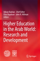 Adnan Badran, Elias Baydoun, John R. Hillman, John R Hillman - Higher Education in the Arab World: Research and Development