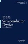 Karl W Böer, Karl W. Böer, Udo W Pohl, Udo W. Pohl, Technische Universität Berlin, Karl W Böer... - Semiconductor Physics, 2 Teile