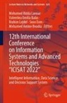 Valentina Emilia Balas, Mohamed Amine Boudia, Valentina Emilia Balas, Sean Eom, Mohamed Ridda Laouar, Brahim Lejdel... - 12th International Conference on Information Systems and Advanced Technologies "ICISAT 2022"