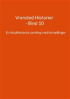 Jens Otto Madsen - Vrensted Historier - Bind 10