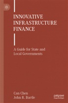 John R Bartle, John R. Bartle, Can Chen - Innovative Infrastructure Finance