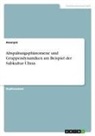 Anonym, Anonymous - Abspaltungsphänomene und Gruppendynamiken am Beispiel der Subkultur Ultras