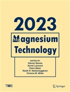 Steven Barela, Aeriel Leonard, Petra Maier, Petra Maier et al, Victoria M. Miller, Neale R. Neelameggham - Magnesium Technology 2023