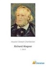 Houston Stewart Chamberlain - Richard Wagner