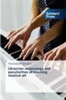 Poluboiaryna Iryna - Ukrainian musicology and peculiarities of teaching musical art