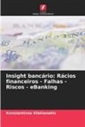 Konstantinos Sfakianakis - Insight bancário: Rácios financeiros - Falhas - Riscos - eBanking
