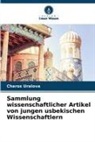 Charos Uralova - Sammlung wissenschaftlicher Artikel von jungen usbekischen Wissenschaftlern