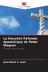 John-Malick G. Gnali - La Nouvelle Réforme Apostolique de Peter Wagner