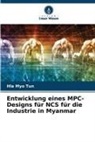 Hla Myo Tun - Entwicklung eines MPC-Designs für NCS für die Industrie in Myanmar