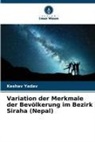 Keshav Yadav - Variation der Merkmale der Bevölkerung im Bezirk Siraha (Nepal)