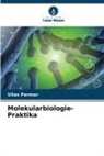 Vilas Parmar - Molekularbiologie-Praktika