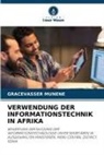 Gracevasser Munene - VERWENDUNG DER INFORMATIONSTECHNIK IN AFRIKA