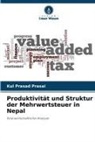 Kul Prasad Prasai - Produktivität und Struktur der Mehrwertsteuer in Nepal
