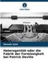 Daouda Sylla - Heterogenität oder die Fabrik der Formlosigkeit bei Patrick Deville