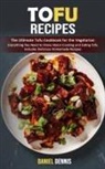 Daniel Dennis - Tofu Recipes