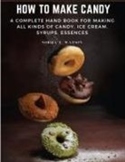 Norma T. Watson - How To Make Candy