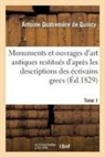 Quatremere de quincy, Antoine Quatremère de Quincy - Monuments et ouvrages d art
