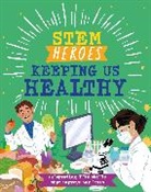 Tom Jackson, Rea Zhai, Rea Zhai - STEM Heroes: Keeping Us Healthy