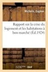 Eugène Michelis, Michelis-e - Rapport sur la crise du logement