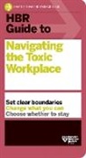 Harvard Business Review - HBR Guide to Navigating the Toxic Workplace