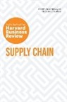 Harvard Business Review, Wolfgang Schnellbacher, Willy C. Shih, Christian Shuh, Daniel Weise - Supply Chain: The Insights You Need from Harvard Business Review