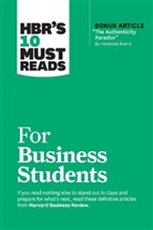 Chris Anderson, Marcus Buckingham, Herminia Ibarra, Harvard Business Review, Laura Morgan Roberts - HBR's 10 Must Reads for Business Students (with bonus article "The Authenticity Paradox" by Herminia Ibarra)
