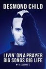Desmond Child - Livin' on a Prayer