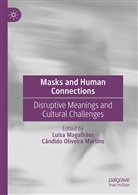 Luísa Magalhães, Cândido Oliveira Martins, Oliveira Martins - Masks and Human Connections
