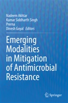Nadeem Akhtar, Prerna et al, Dinesh Goyal, Prerna, Kumar Siddharth Singh, Kumar Siddharth Singh - Emerging Modalities in Mitigation of Antimicrobial Resistance