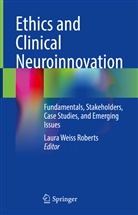 Laura Weiss Roberts, Laura Weiss Roberts - Ethics and Clinical Neuroinnovation