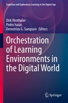Demetrios G Sampson, Dirk Ifenthaler, Pedro Isaías, Demetrios G. Sampson - Orchestration of Learning Environments in the Digital World