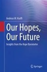 Andreas M Krafft, Andreas M. Krafft - Our Hopes, Our Future
