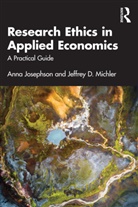 Anna Josephson, Anna Michler Josephson, Jeffrey D. Michler - Research Ethics in Applied Economics