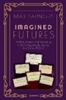Max Saunders, Max (Interdisciplinary Professor of Mode Saunders, Saunders Max - Imagined Futures