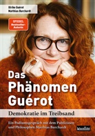 Matthias Burchardt, Ulrike Guérot - Das Phänomen Guérot