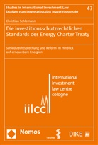 Christian Schlemann - Die investitionsschutzrechtlichen Standards des Energy Charter Treaty