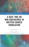 Chan Yi Hin - Deaf Take on Non-Equivalence in Written Chinese Translation