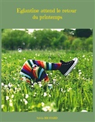 Sylvia Richard - Eglantine attend le retour du printemps