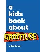 DK, Ben Kenyon - A Kids Book About Gratitude