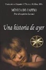 Mónica de Castro, Por El Espíritu Leonel, J. Thomas MSc. Saldias - Una Historia de Ayer