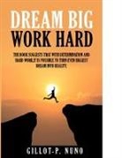 Gillot Nuno - Dream Big and Work Hard
